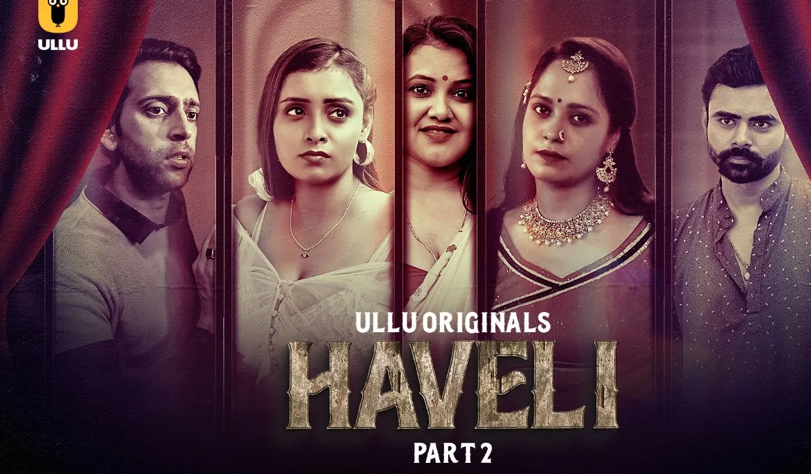 Ullu App Web Series Haveli Part 2